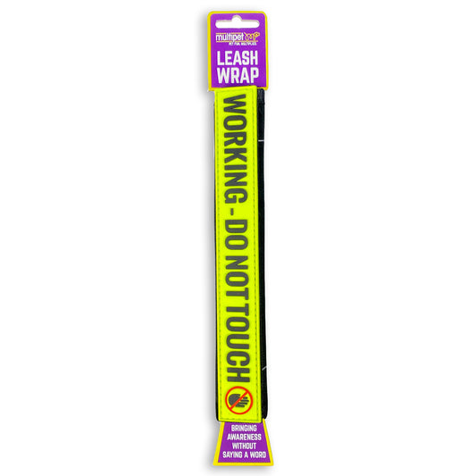 "Working Don't Touch" Leash Wrap